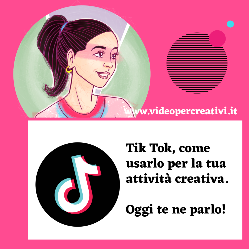 Come funziona Tik Tok e come puoi usarlo per promuovere la tua attività creativa